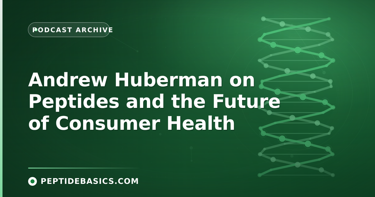 Andrew Huberman on Peptides and the Future of Consumer Health